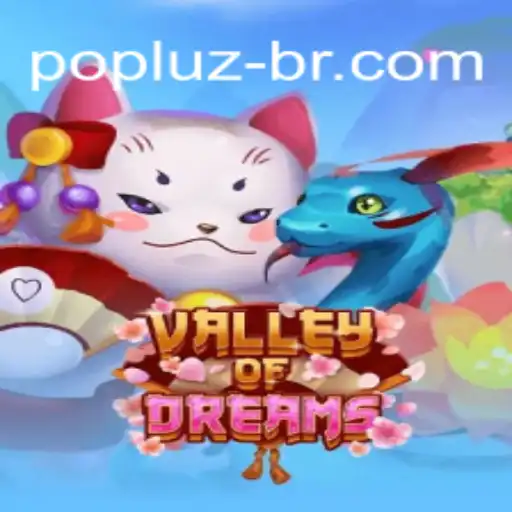 Exploring ValleyofDreams: The Ultimate Gaming Experience with POPLUZ.COM